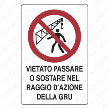 Vietato Passaggio e Sostare Raggio Gru 40 x 60